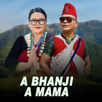 A Bhanji A Mama by Juna Shrees Magar