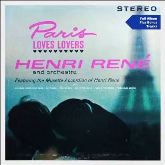 Paris Loves Lovers by Henri René and His Orchestra