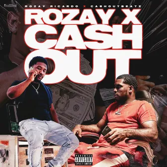 Rozay X Cashout by Rozay Ricardo