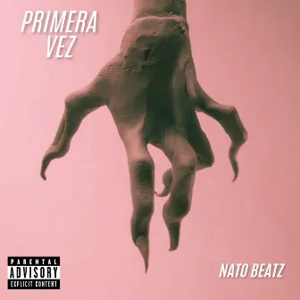 Primera Vez by Nato Beatz