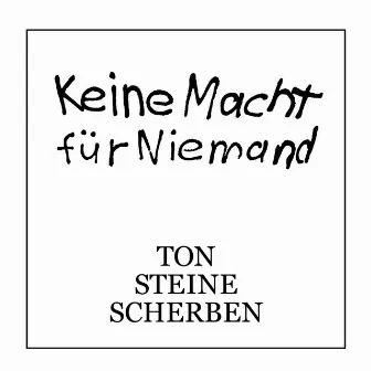 Keine Macht für Niemand by Ton Steine Scherben