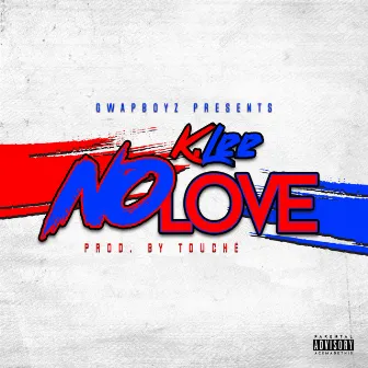 No Love by K.Lee