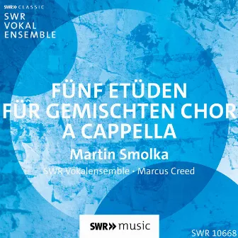 Smolka: 5 Choral Études by Martin Smolka