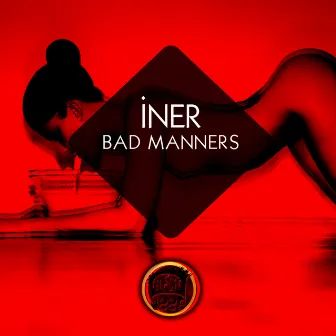 Bad Manners by Iner