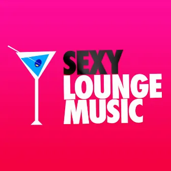 Sexy Lounge Music by Unknown Artist