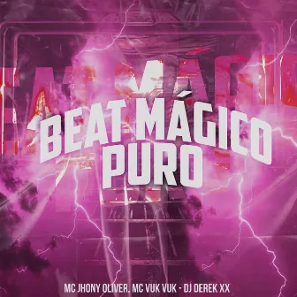 Beat Mágico Puro by MC JHONY OLIVER