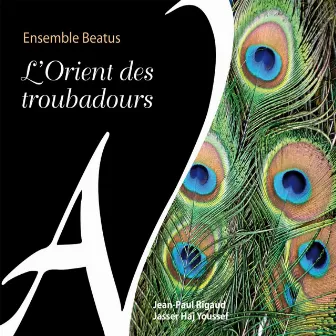 L'Orient des troubadours by Ensemble Beatus