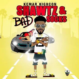 Shawtz & Bad Socks by Kemar Highcon