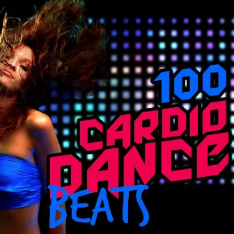 100 Cardio Dance Beats by Unknown Artist