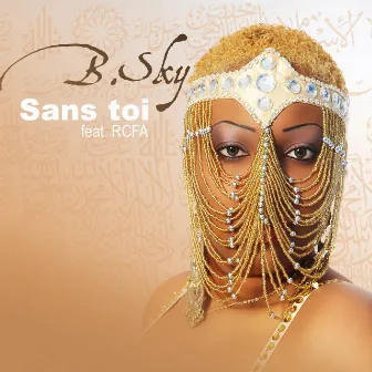 Sans toi (feat. Rcfa) by B. Sky