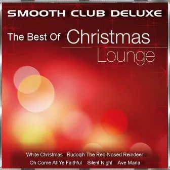 The Best of Christmas Lounge by Smooth Club Deluxe