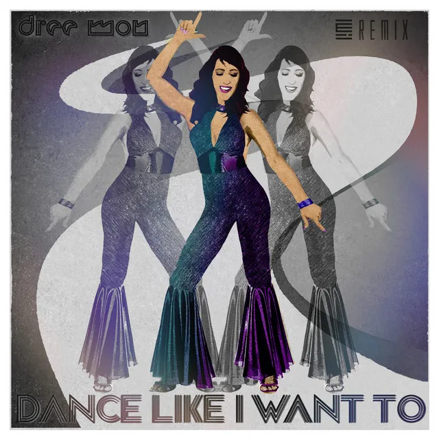 Dance Like I Want To - Iwil Remix