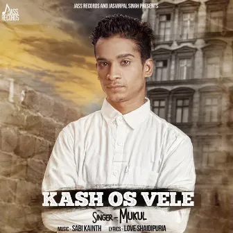 Kash Os Vele by Mukul