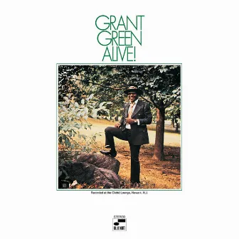 Alive! (Live At The Cliche' Lounge, Newark, New Jersey, 1970 / Remastered 2000) by Grant Green