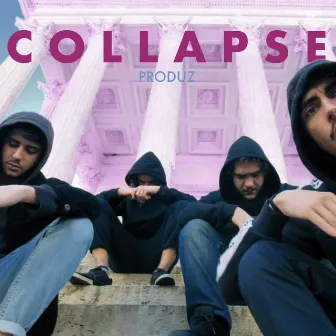 Collapse by Produz