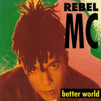 Better World by Rebel MC