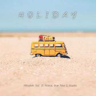 Holiday by Hitmaker Tk2