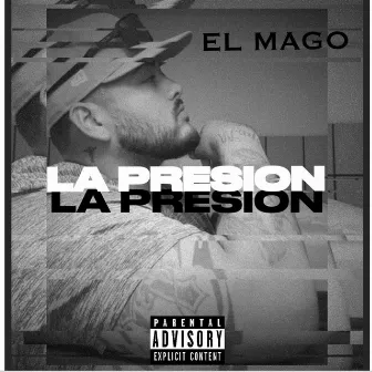 La Presion by EL MAGO