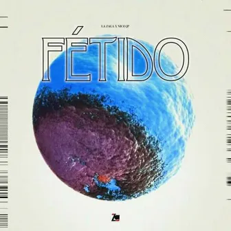 Fétido by La Zaga