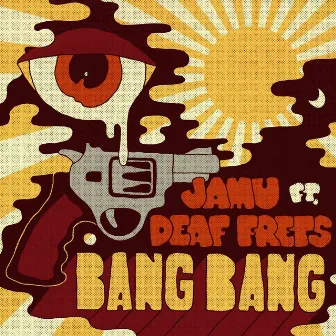 Bang Bang by JAMU