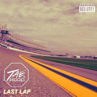 Last Lap by Tae Hood