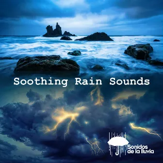 Soothing Rain Sounds by Sonidos de la lluvia