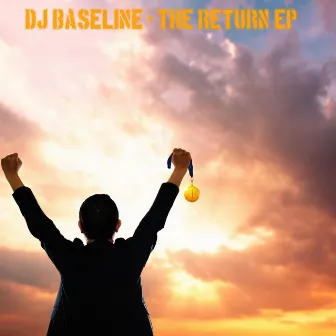 The Return by DJ Baseline