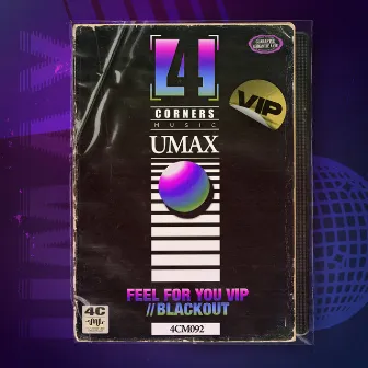 Feel For You VIP / Blackout by Umax