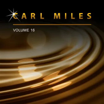 Carl Miles, Vol. 16 by Carl Miles