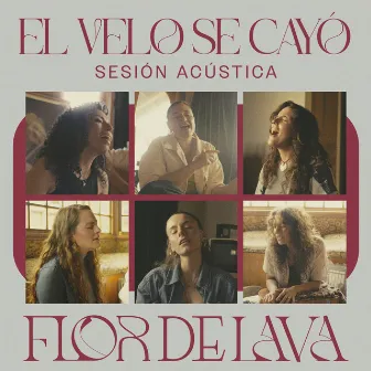 El Velo se Cayó by Flor de Lava