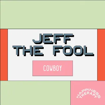 Cowboy by Jeff The Fool