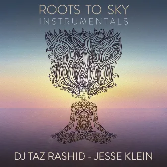 Roots To Sky (Instrumentals) by Jesse Klein