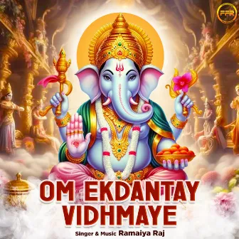 Om Ekdantay Vidhmaye by Ramaiya Raj