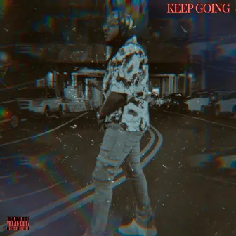 Keep going by Mugga Boy