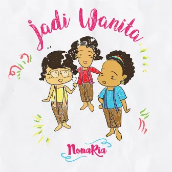 Jadi Wanita by NonaRia