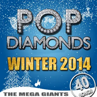 Pop Diamonds Winter 2014 by The Mega Giants