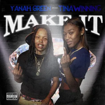 Make It by Yanah green