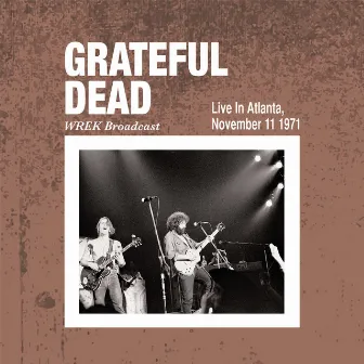 Live In Atlanta November 11th 1971 by Grateful Dead