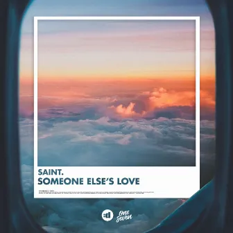 Someone Else 's Love by SAINT.