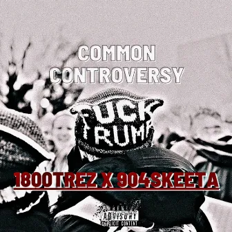 Common Controversy by 904skeeta