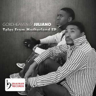 Tales From The Mothaland EP by Juliano