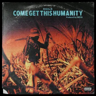 Come Get This Humanity by Chilo