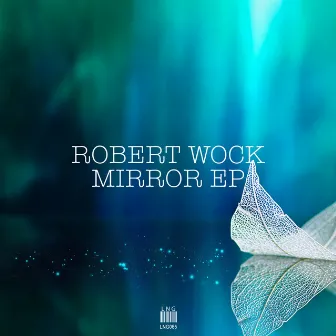 Mirror EP by Robert Wock