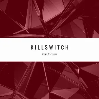 KILLSWITCH by Unknown Artist