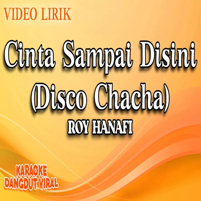 Cinta Sampai Disini (Disco Chacha)