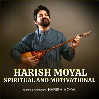 Harish Moyal Spiritual And Motivational by Harish Moyal