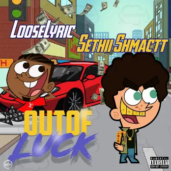 Out Of Luck by Loose Lyric