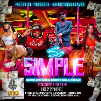 So Simple #PoleStallionChallenge by Boss Money