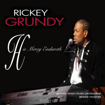 His Mercy Endureth by Rickey Grundy