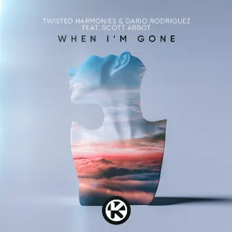 When I'm Gone by Twisted Harmonies